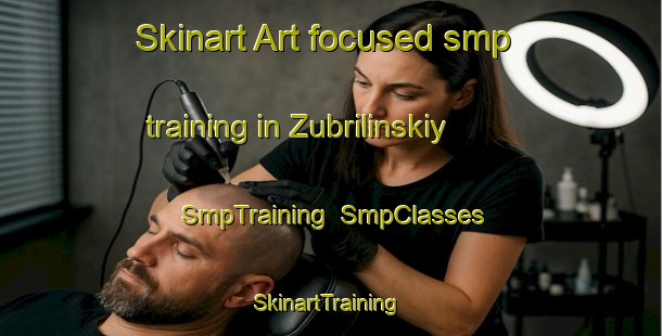 Skinart Art-focused smp training in Zubrilinskiy | SmpTraining | SmpClasses | SkinartTraining-Russia