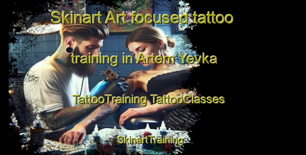 Skinart Art-focused tattoo training in Artem Yevka | #TattooTraining #TattooClasses #SkinartTraining-Russia