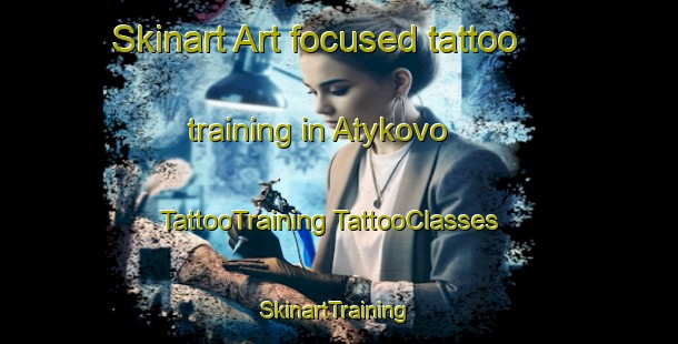 Skinart Art-focused tattoo training in Atykovo | #TattooTraining #TattooClasses #SkinartTraining-Russia