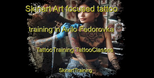 Skinart Art-focused tattoo training in Avilo Fedorovka | #TattooTraining #TattooClasses #SkinartTraining-Russia