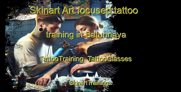 Skinart Art-focused tattoo training in Batunnaya | TattooTraining | TattooClasses | SkinartTraining-Russia