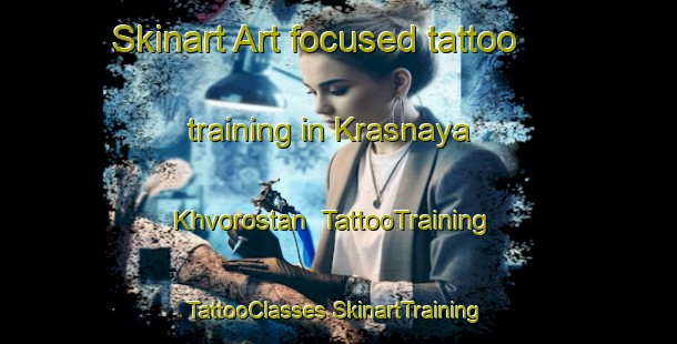 Skinart Art-focused tattoo training in Krasnaya Khvorostan | #TattooTraining #TattooClasses #SkinartTraining-Russia