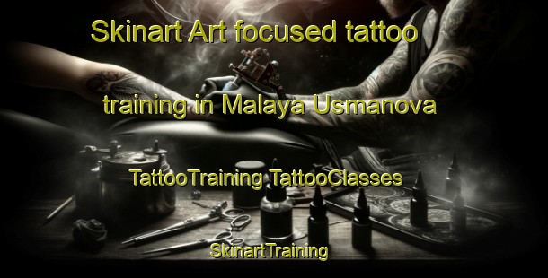 Skinart Art-focused tattoo training in Malaya Usmanova | #TattooTraining #TattooClasses #SkinartTraining-Russia