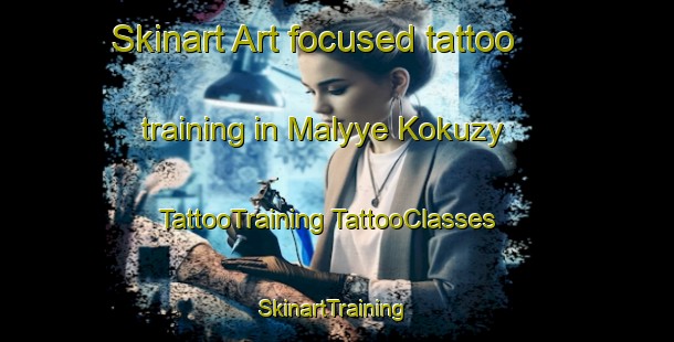 Skinart Art-focused tattoo training in Malyye Kokuzy | #TattooTraining #TattooClasses #SkinartTraining-Russia