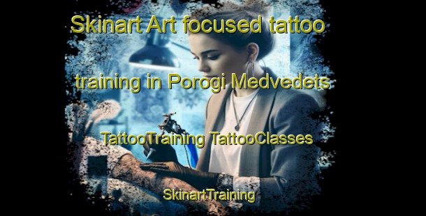 Skinart Art-focused tattoo training in Porogi Medvedets | #TattooTraining #TattooClasses #SkinartTraining-Russia