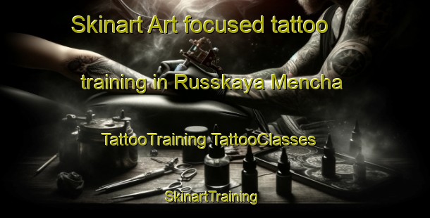 Skinart Art-focused tattoo training in Russkaya Mencha | #TattooTraining #TattooClasses #SkinartTraining-Russia