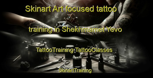 Skinart Art-focused tattoo training in Shekhmamet Yevo | #TattooTraining #TattooClasses #SkinartTraining-Russia