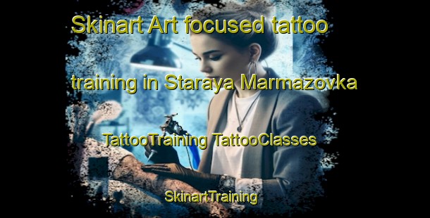 Skinart Art-focused tattoo training in Staraya Marmazovka | #TattooTraining #TattooClasses #SkinartTraining-Russia