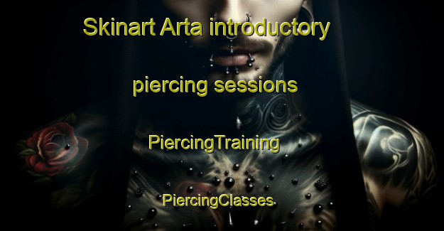 Skinart Arta introductory piercing sessions | PiercingTraining | PiercingClasses | SkinartTraining-Russia