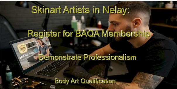 Skinart Artists in Nelay: Register for BAQA Membership - Demonstrate Professionalism | Body Art Qualification Authority | BAQA-Russia