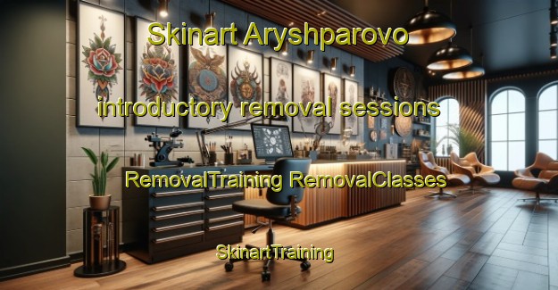 Skinart Aryshparovo introductory removal sessions | #RemovalTraining #RemovalClasses #SkinartTraining-Russia