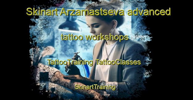 Skinart Arzamastseva advanced tattoo workshops | #TattooTraining #TattooClasses #SkinartTraining-Russia