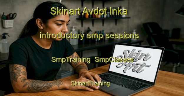 Skinart Avdot Inka introductory smp sessions | SmpTraining | SmpClasses | SkinartTraining-Russia