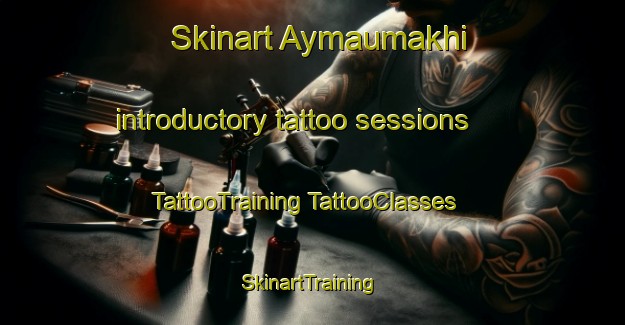 Skinart Aymaumakhi introductory tattoo sessions | #TattooTraining #TattooClasses #SkinartTraining-Russia