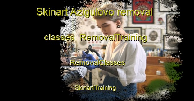 Skinart Azigulovo removal classes | RemovalTraining | RemovalClasses | SkinartTraining-Russia