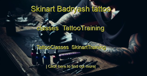 Skinart Badryash tattoo classes | TattooTraining | TattooClasses | SkinartTraining-Russia