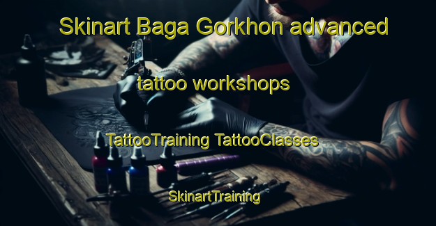 Skinart Baga Gorkhon advanced tattoo workshops | #TattooTraining #TattooClasses #SkinartTraining-Russia