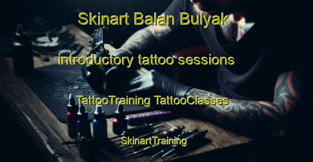 Skinart Balan Bulyak introductory tattoo sessions | #TattooTraining #TattooClasses #SkinartTraining-Russia