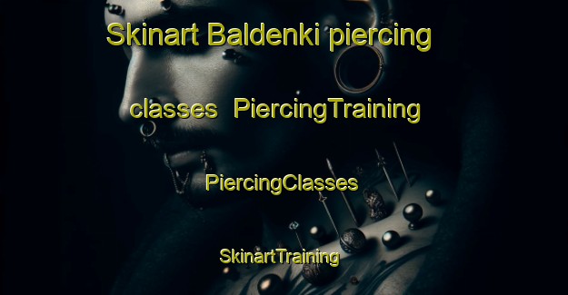 Skinart Baldenki piercing classes | #PiercingTraining #PiercingClasses #SkinartTraining-Russia