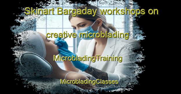 Skinart Bargaday workshops on creative microblading | MicrobladingTraining | MicrobladingClasses | SkinartTraining-Russia