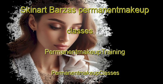 Skinart Barzas permanentmakeup classes | #PermanentmakeupTraining #PermanentmakeupClasses #SkinartTraining-Russia