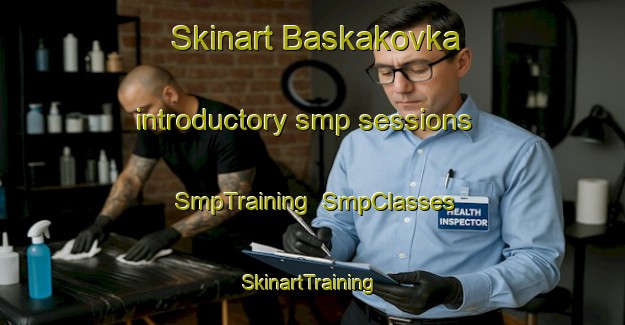 Skinart Baskakovka introductory smp sessions | SmpTraining | SmpClasses | SkinartTraining-Russia