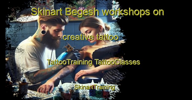 Skinart Begesh workshops on creative tattoo | #TattooTraining #TattooClasses #SkinartTraining-Russia