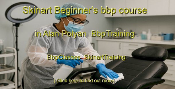 Skinart Beginner's bbp course in Alan Polyan | BbpTraining | BbpClasses | SkinartTraining-Russia