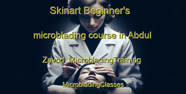 Skinart Beginner's microblading course in Abdul Zavod | #MicrobladingTraining #MicrobladingClasses #SkinartTraining-Russia