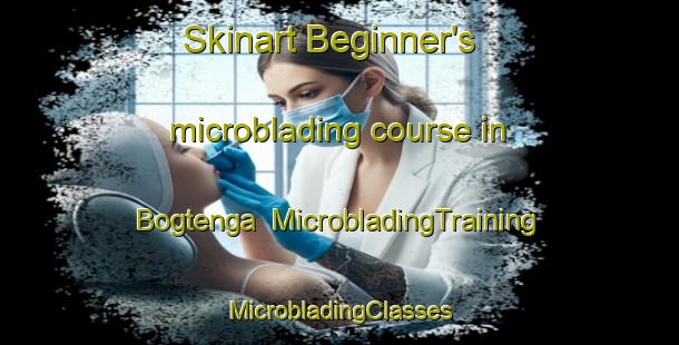 Skinart Beginner's microblading course in Bogtenga | #MicrobladingTraining #MicrobladingClasses #SkinartTraining-Russia