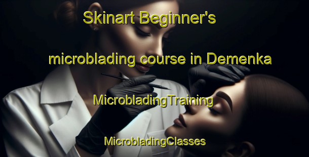 Skinart Beginner's microblading course in Demenka | #MicrobladingTraining #MicrobladingClasses #SkinartTraining-Russia