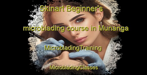 Skinart Beginner's microblading course in Munanga | #MicrobladingTraining #MicrobladingClasses #SkinartTraining-Russia