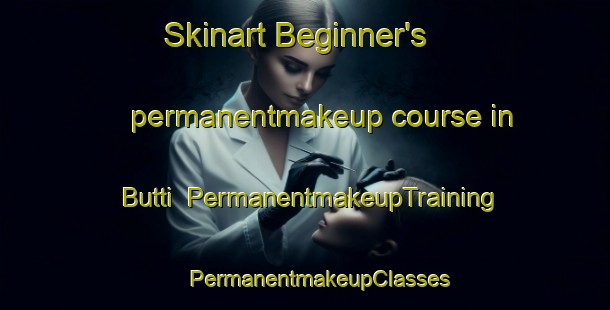 Skinart Beginner's permanentmakeup course in Butti | #PermanentmakeupTraining #PermanentmakeupClasses #SkinartTraining-Russia