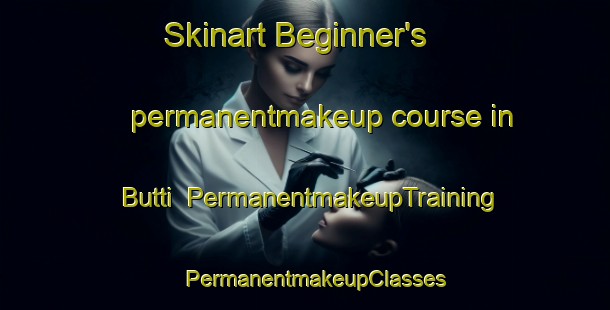 Skinart Beginner's permanentmakeup course in Butti | PermanentmakeupTraining | PermanentmakeupClasses | SkinartTraining-Russia