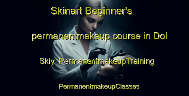 Skinart Beginner's permanentmakeup course in Dol Skiy | #PermanentmakeupTraining #PermanentmakeupClasses #SkinartTraining-Russia