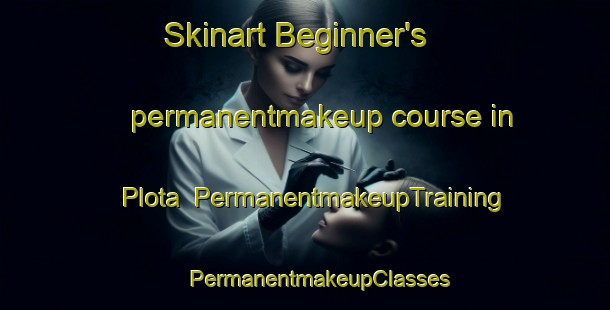 Skinart Beginner's permanentmakeup course in Plota | #PermanentmakeupTraining #PermanentmakeupClasses #SkinartTraining-Russia