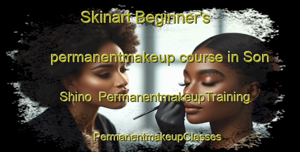 Skinart Beginner's permanentmakeup course in Son Shino | #PermanentmakeupTraining #PermanentmakeupClasses #SkinartTraining-Russia