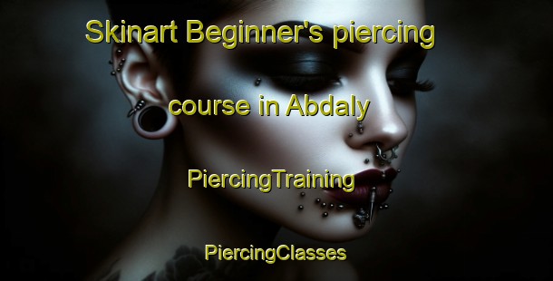 Skinart Beginner's piercing course in Abdaly | #PiercingTraining #PiercingClasses #SkinartTraining-Russia