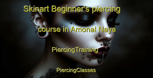 Skinart Beginner's piercing course in Amonal Naya | #PiercingTraining #PiercingClasses #SkinartTraining-Russia