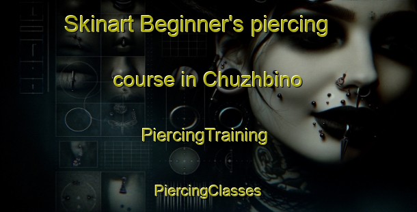 Skinart Beginner's piercing course in Chuzhbino | #PiercingTraining #PiercingClasses #SkinartTraining-Russia