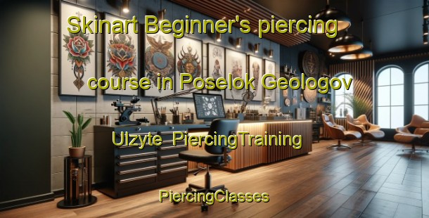 Skinart Beginner's piercing course in Poselok Geologov Ulzyte | #PiercingTraining #PiercingClasses #SkinartTraining-Russia