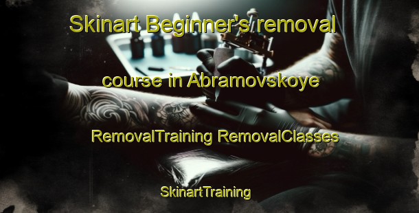 Skinart Beginner's removal course in Abramovskoye | #RemovalTraining #RemovalClasses #SkinartTraining-Russia