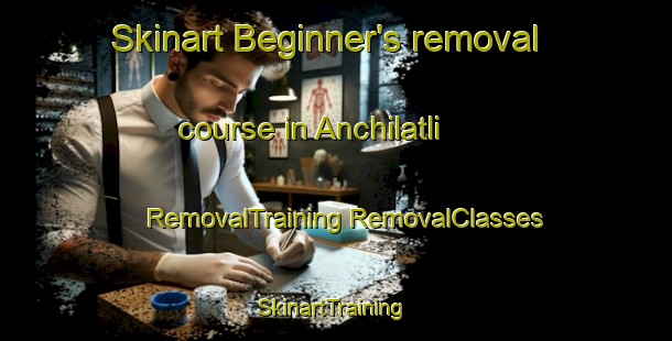 Skinart Beginner's removal course in Anchilatli | #RemovalTraining #RemovalClasses #SkinartTraining-Russia