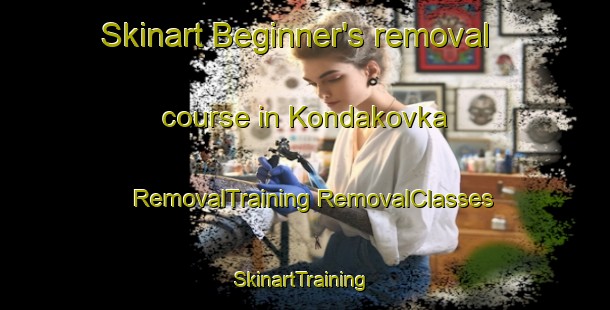 Skinart Beginner's removal course in Kondakovka | #RemovalTraining #RemovalClasses #SkinartTraining-Russia