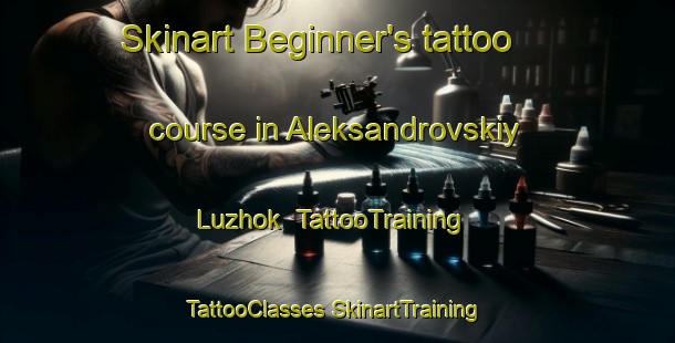 Skinart Beginner's tattoo course in Aleksandrovskiy Luzhok | #TattooTraining #TattooClasses #SkinartTraining-Russia