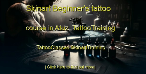 Skinart Beginner's tattoo course in Atuz | #TattooTraining #TattooClasses #SkinartTraining-Russia