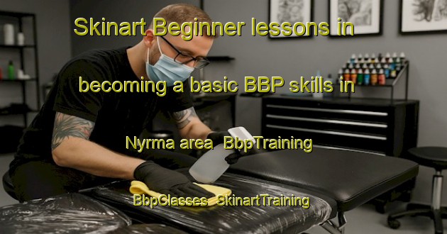 Skinart Beginner lessons in becoming a basic BBP skills in Nyrma area | BbpTraining | BbpClasses | SkinartTraining-Russia