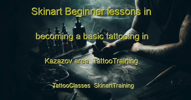Skinart Beginner lessons in becoming a basic tattooing in Kazazov area | TattooTraining | TattooClasses | SkinartTraining-Russia