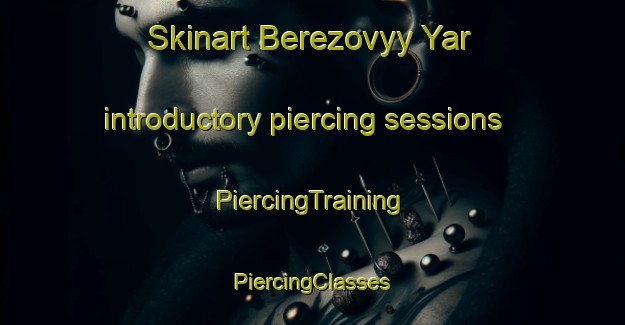 Skinart Berezovyy Yar introductory piercing sessions | #PiercingTraining #PiercingClasses #SkinartTraining-Russia