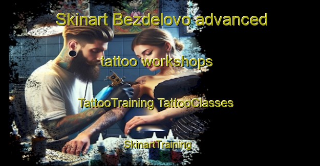 Skinart Bezdelovo advanced tattoo workshops | #TattooTraining #TattooClasses #SkinartTraining-Russia